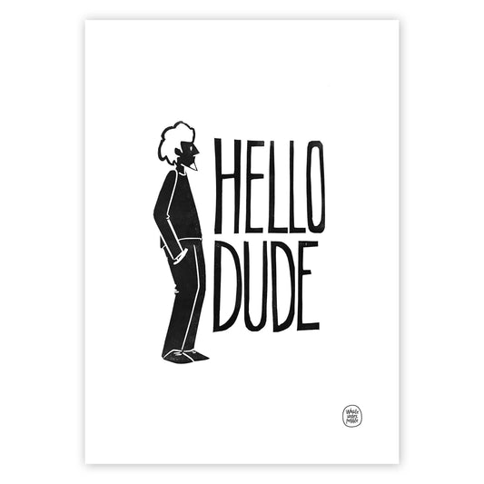 Hello Dude / Linogravure
