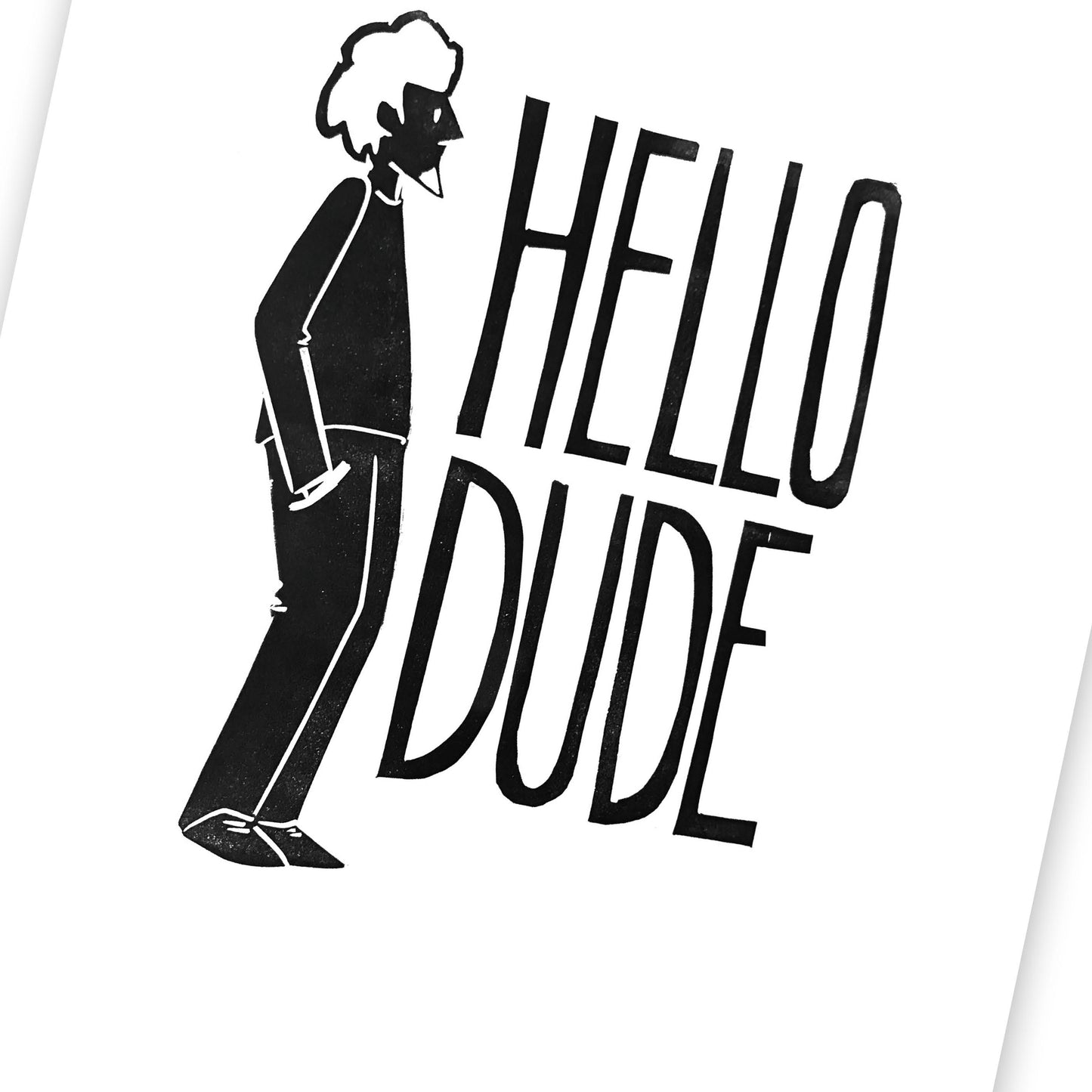 Hello Dude / Linogravure